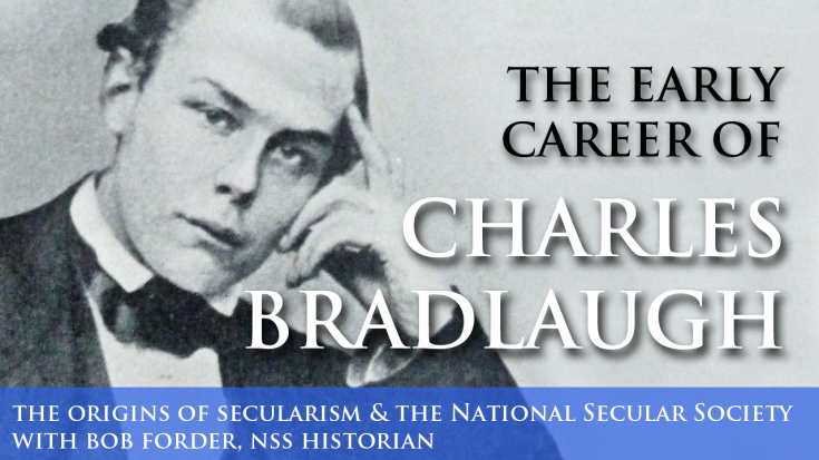 WATCH: NSS historian Bob Forder tells the story of the early career of Charles Bradlaugh